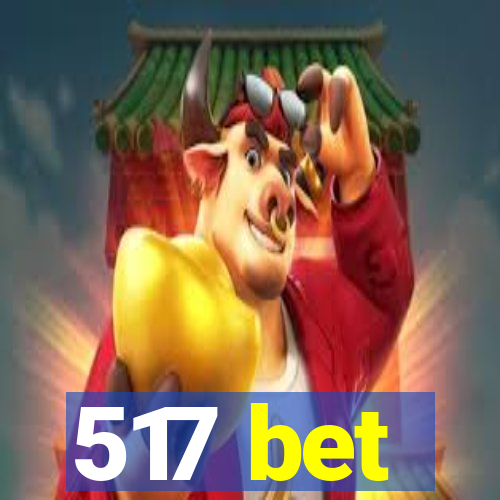 517 bet