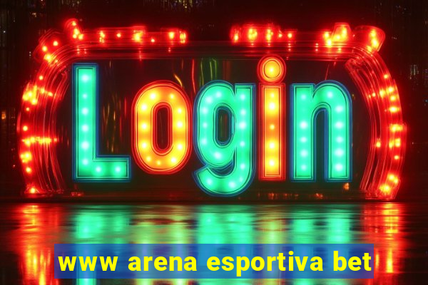 www arena esportiva bet