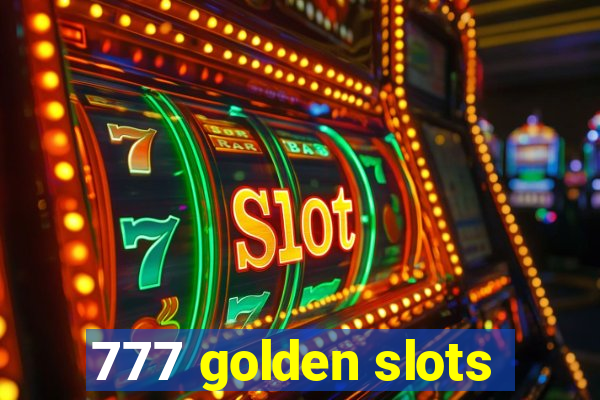 777 golden slots