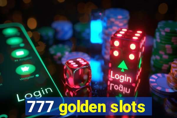 777 golden slots