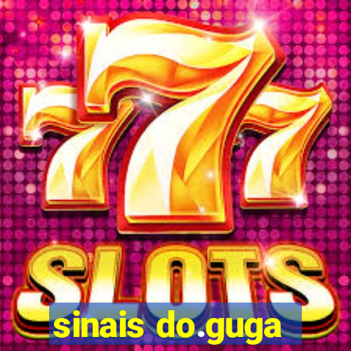 sinais do.guga