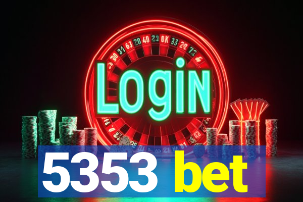 5353 bet