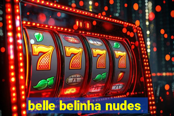 belle belinha nudes