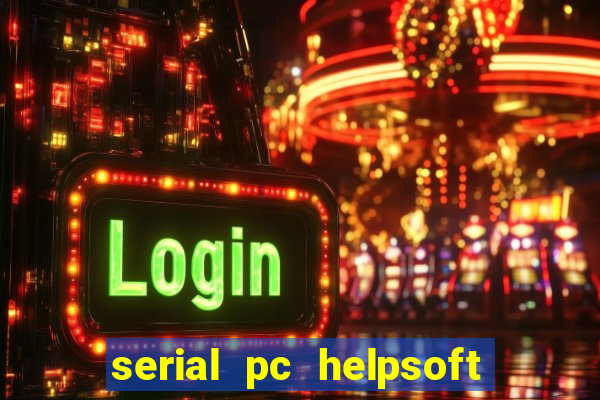 serial pc helpsoft driver updater