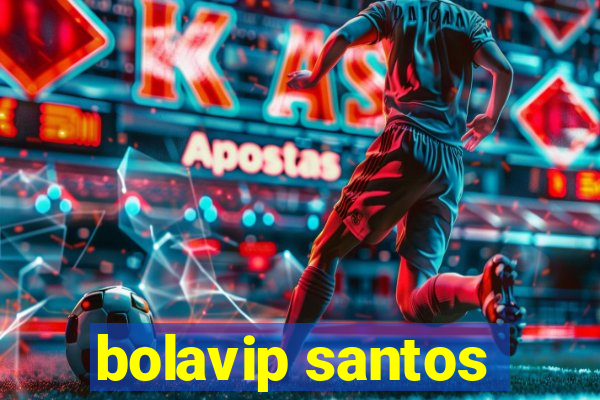 bolavip santos