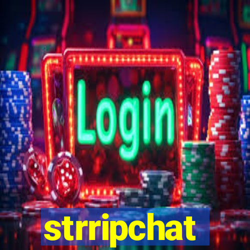 strripchat