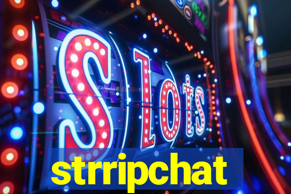 strripchat