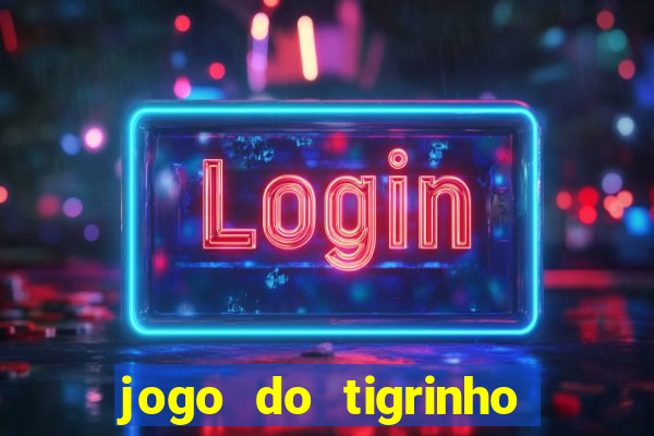 jogo do tigrinho casa chinesa