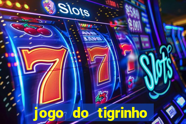 jogo do tigrinho casa chinesa