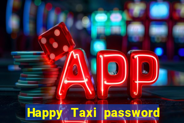 Happy Taxi password road 96 road 96 happy taxi security