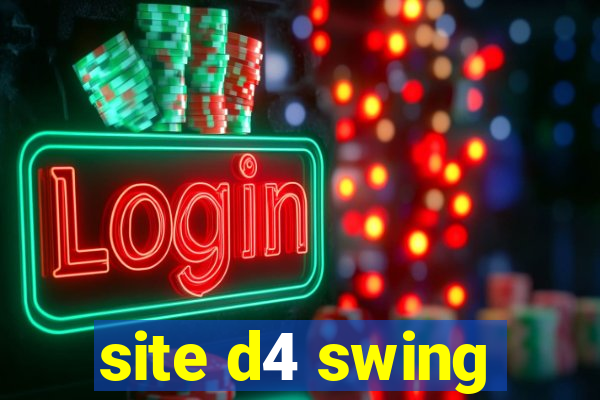 site d4 swing