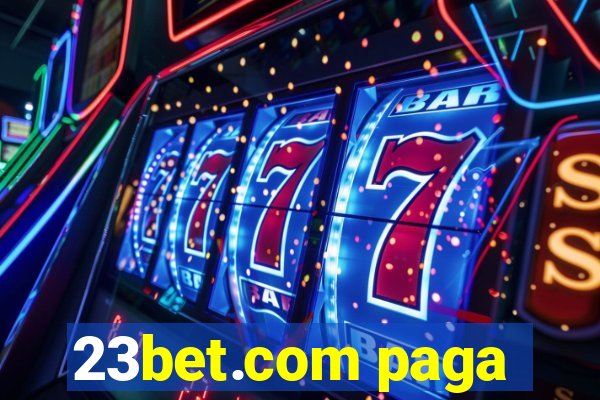 23bet.com paga