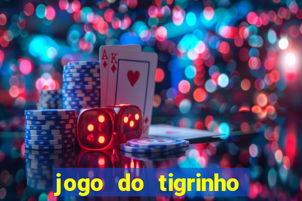 jogo do tigrinho bet vip