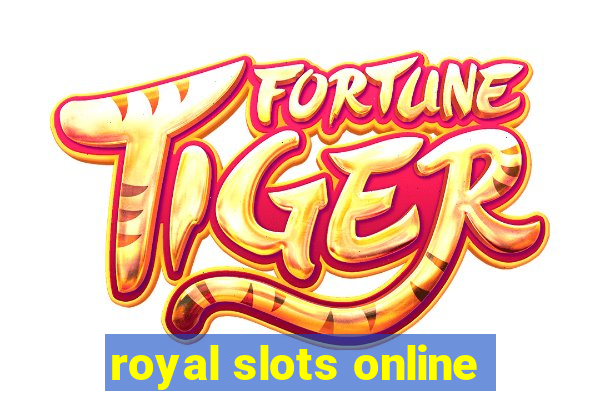 royal slots online