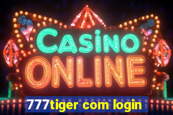 777tiger com login