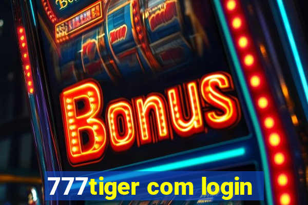 777tiger com login