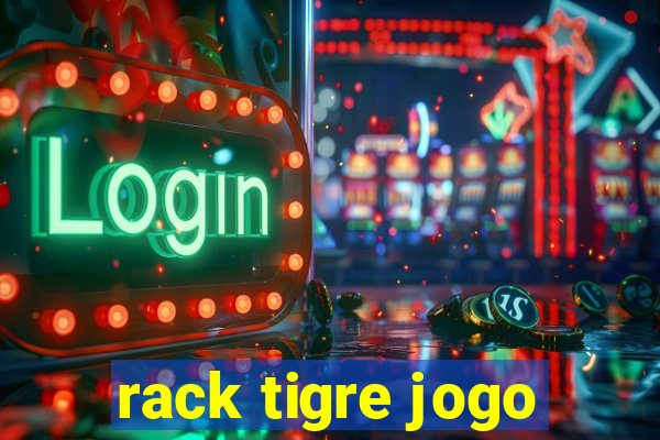 rack tigre jogo