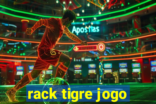 rack tigre jogo