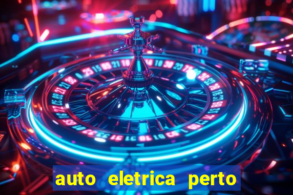 auto eletrica perto de mim