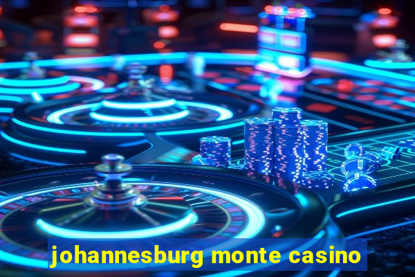 johannesburg monte casino