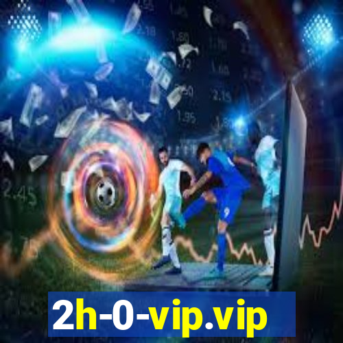 2h-0-vip.vip