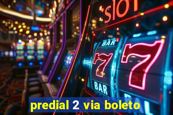 predial 2 via boleto