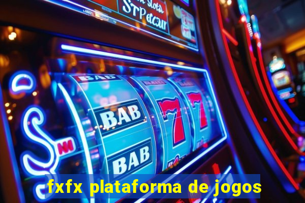 fxfx plataforma de jogos