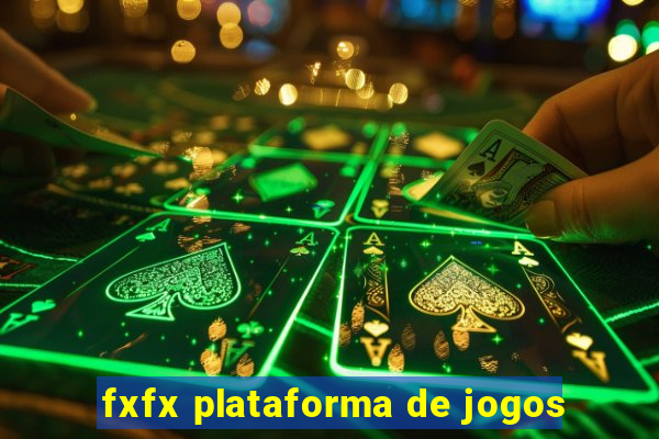 fxfx plataforma de jogos