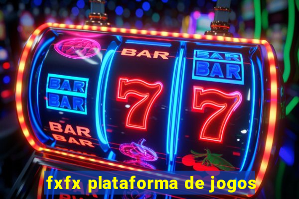 fxfx plataforma de jogos