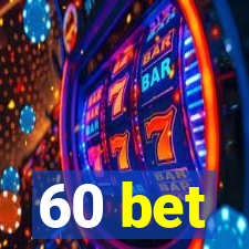 60 bet