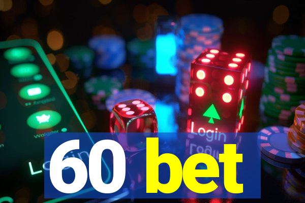 60 bet