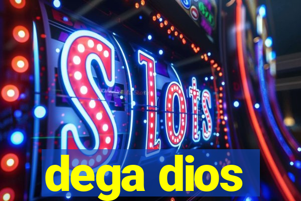 dega dios