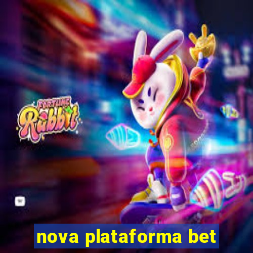 nova plataforma bet