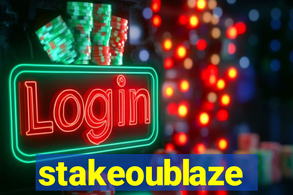 stakeoublaze