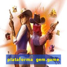 plataforma gem.game é confiável