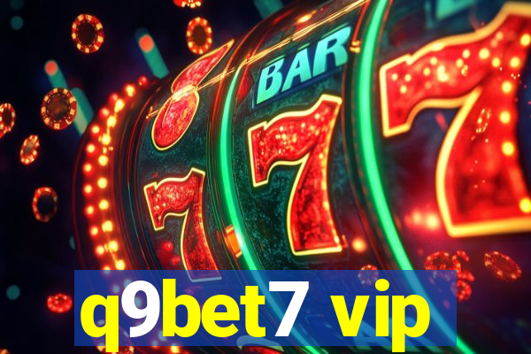 q9bet7 vip