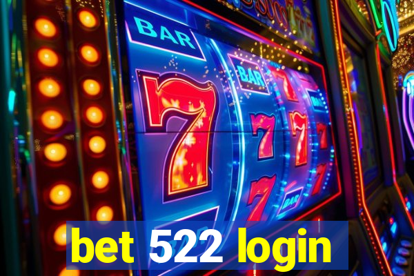 bet 522 login