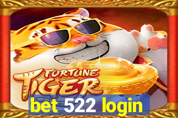 bet 522 login