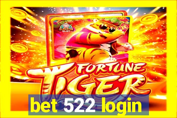 bet 522 login