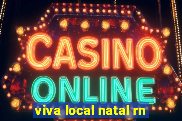 viva local natal rn