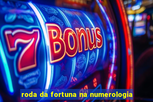 roda da fortuna na numerologia