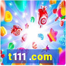 t111 .com