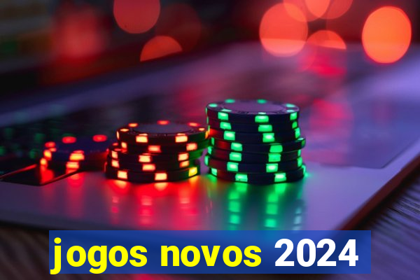 jogos novos 2024