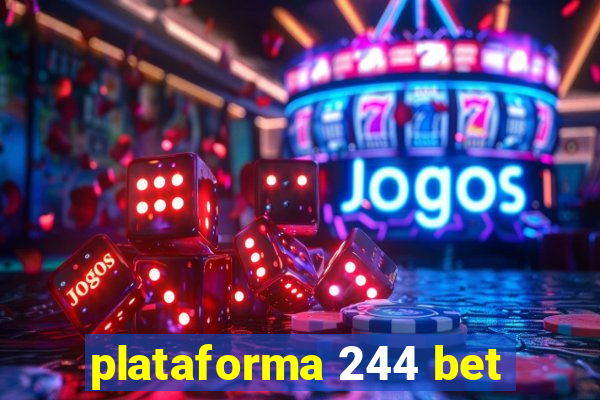 plataforma 244 bet