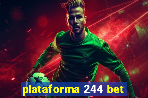 plataforma 244 bet