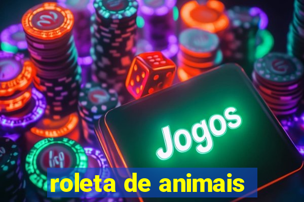 roleta de animais