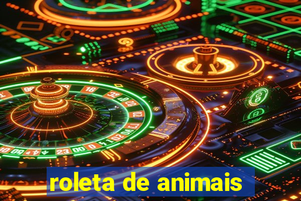 roleta de animais