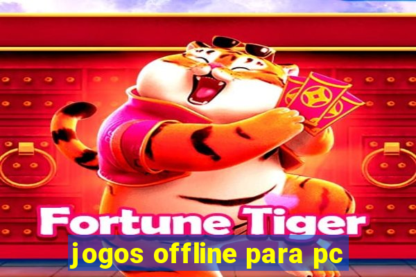 jogos offline para pc