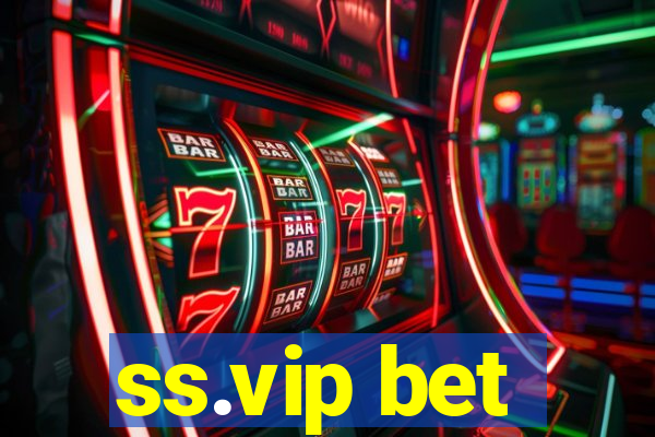 ss.vip bet