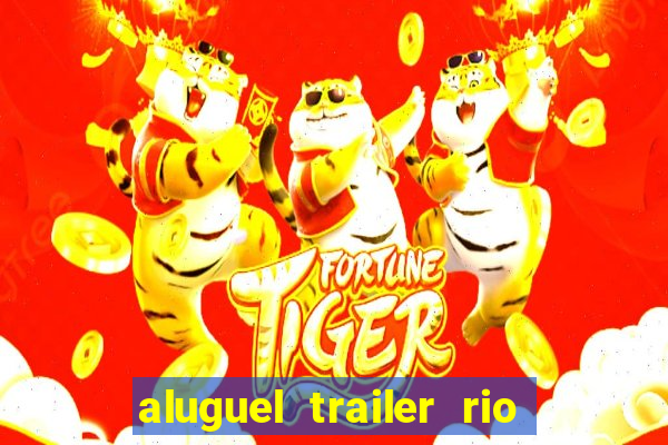 aluguel trailer rio grande do sul